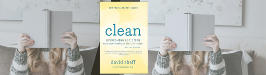 Clean: Overcoming Addiction and Ending America’s Greatest Tragedy
