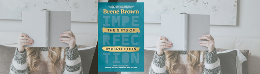 The Gifts of Imperfection
