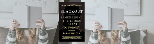 Blackout: Remembering the Things I Drank to Forget by Sarah Hepola