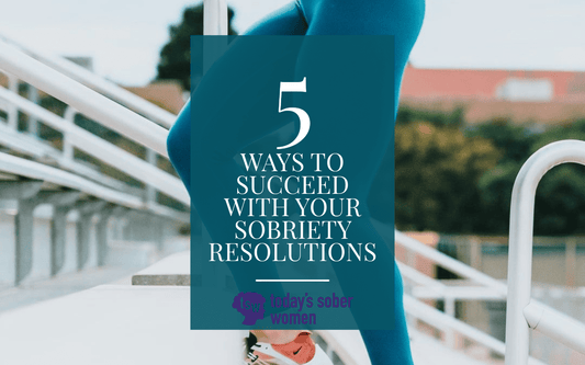 Setting Your Sobriety Resolutions