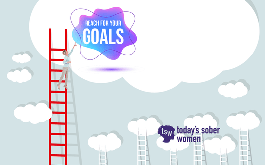 The Power of Goal Setting in Sobriety