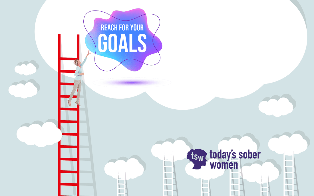The Power of Goal Setting in Sobriety