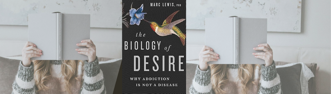 The Biology of Desire: Why Addiction is Not a Disease