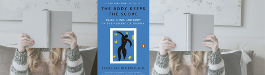 The Body Keeps the Score by Bessel van der Kolk